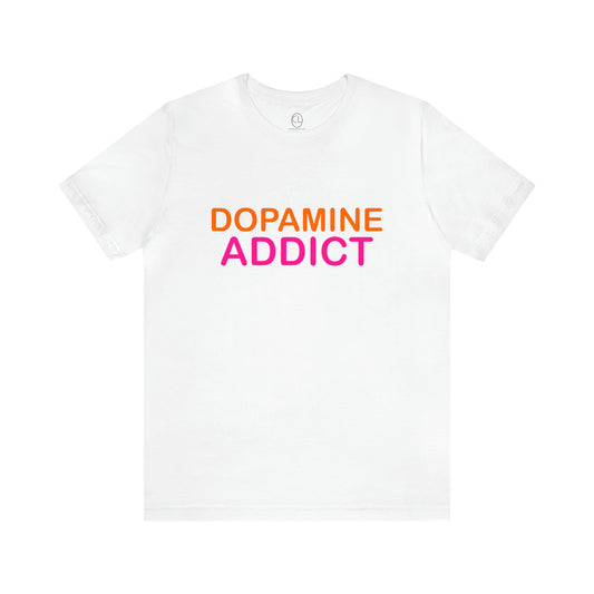 Dopamine Addict Tee