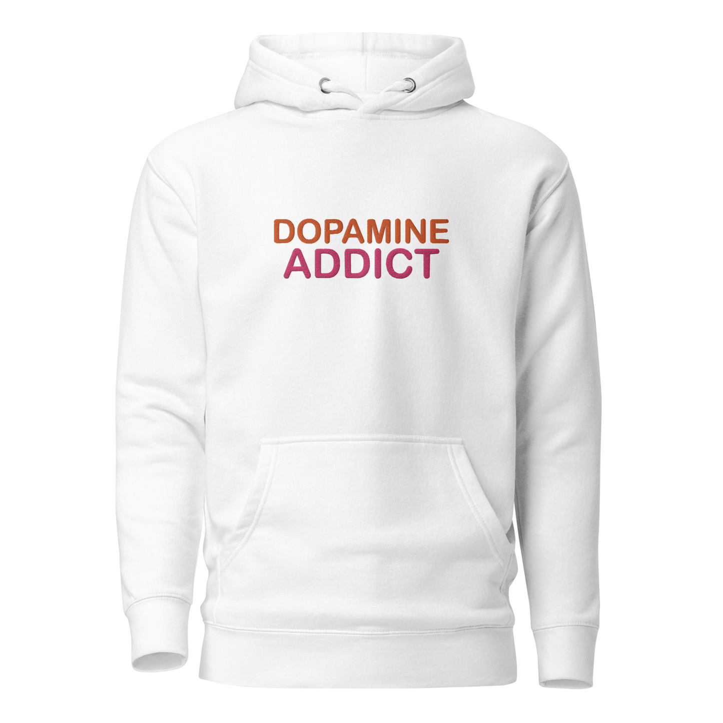 Dopamine Addict Hoodie DD
