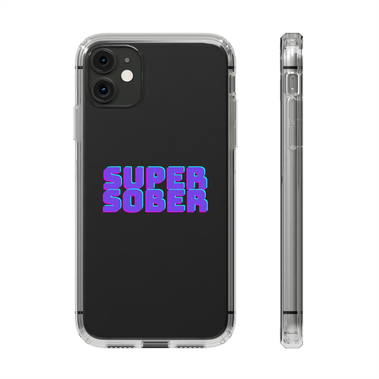 Super Sober Clear Phone Case